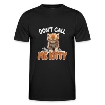 Don't Call Me Kitty - Männer Funktions-T-Shirt - Schwarz - Vorne - AI Model Male 178 dark (178cm)