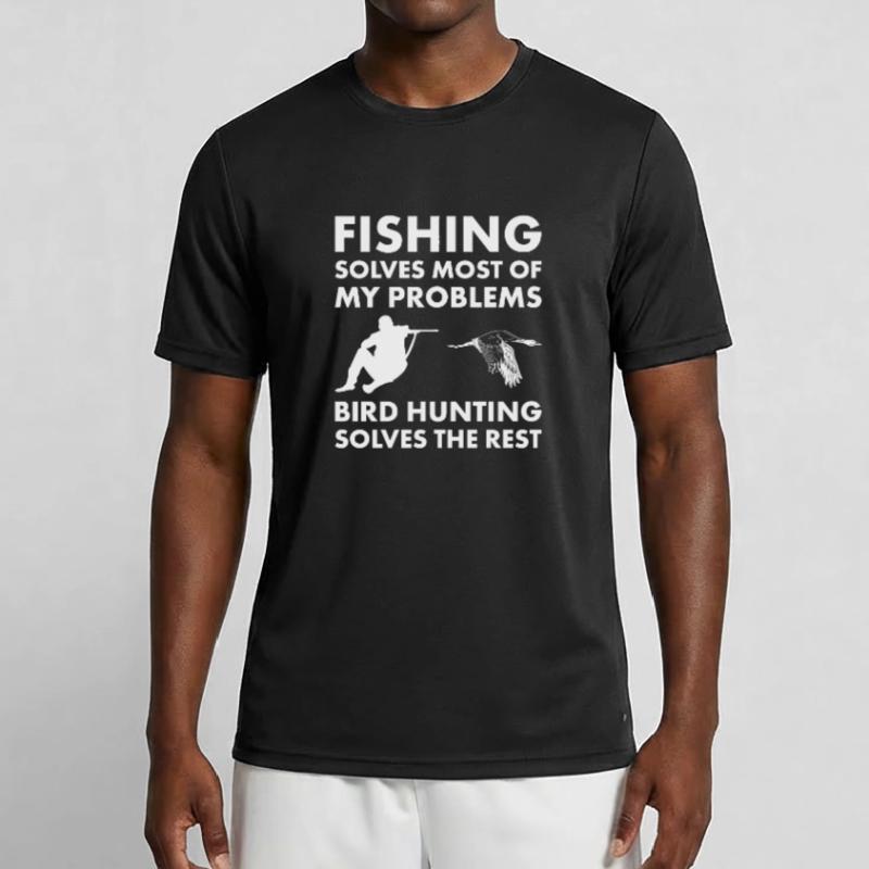 Fishing Solves Problems Bird Hunting Solves Rest Männer Funktions-T-Shirt