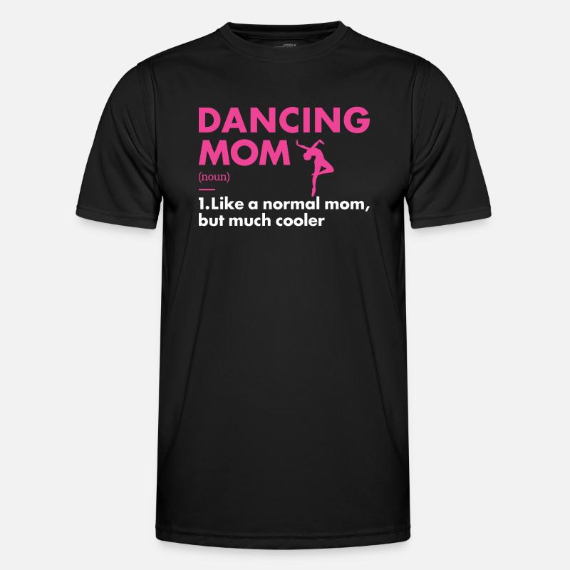 Dancer Mom Definition Dancing - Men's Functional T-Shirt - black