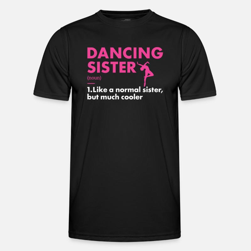 Dancer Sister Definition Dancing - Men's Functional T-Shirt - black
