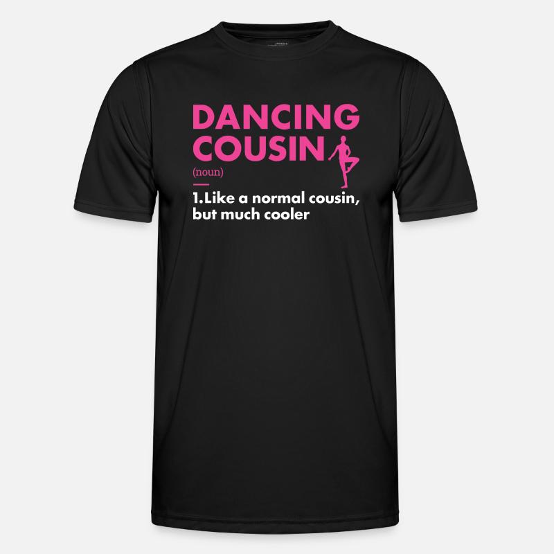 Dancer Cousin Definition Dancing - Men's Functional T-Shirt - black