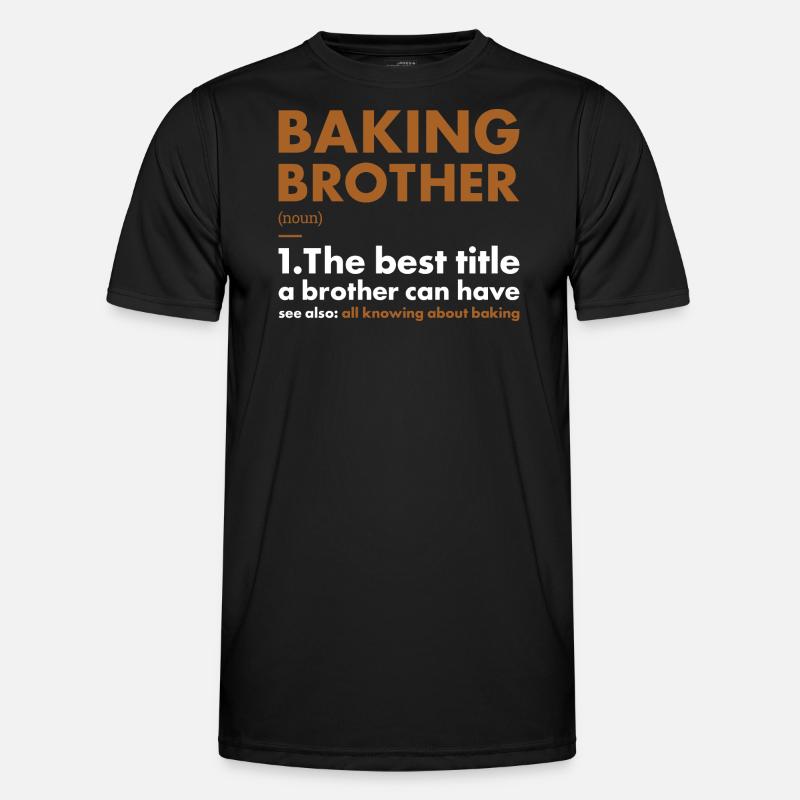 Baker Brother Definition Baking Männer Funktions-T-Shirt