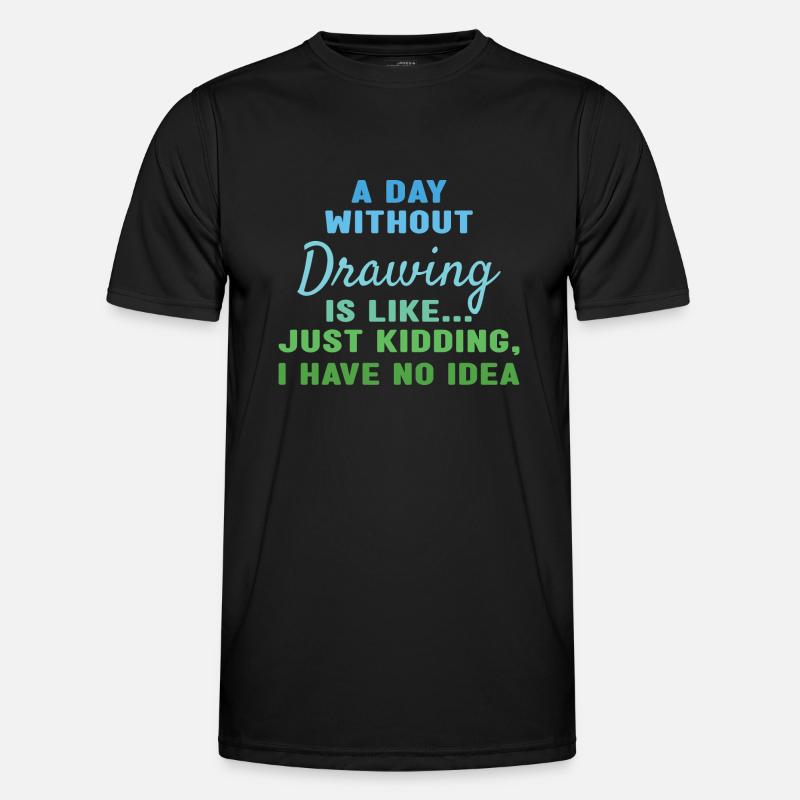 Drawer A Day Without Drawing - Men's Functional T-Shirt - black