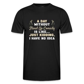 Comédien Une journée sans comédie stand-up - T-shirt sport Homme - noir - Devant - AI Model Male 178 dark (178cm)