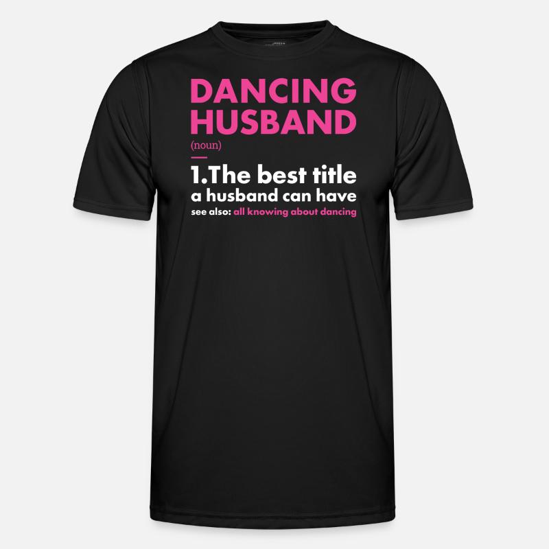 Dancer Husband Definition Dancing Men's Functional T-Shirt