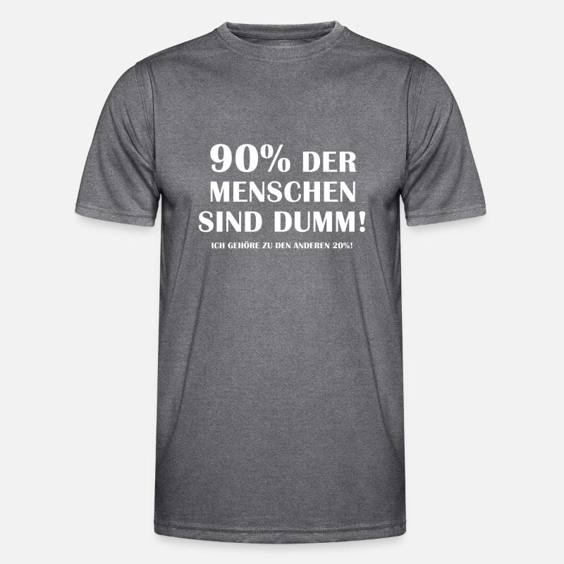 90 Prozent der Menschen - Schlauer Spruch Männer Funktions-T-Shirt