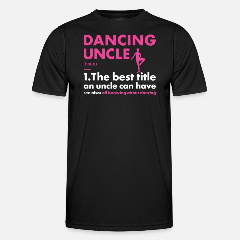 Dancer Uncle Definition Dancing - Männer Funktions-T-Shirt - Schwarz