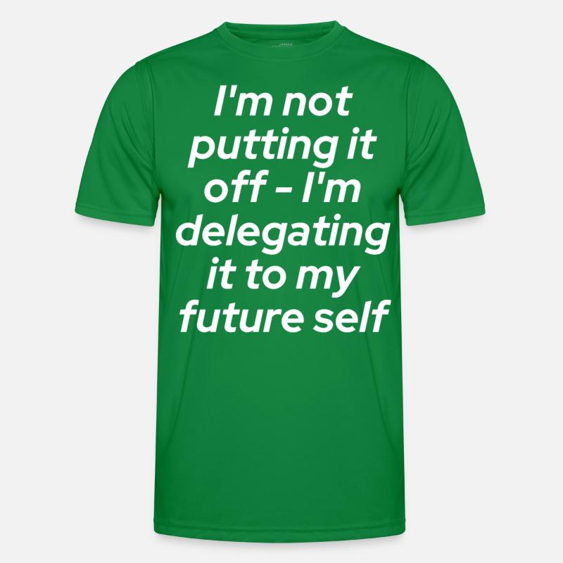 Don't put it off - delegate!!! Men's Functional T-Shirt