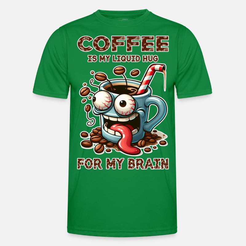 Coffee is my liquid hug for my brain Männer Funktions-T-Shirt