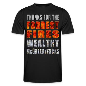 Thanks for the Forrest Fires Wealthy McGreedyf##ks - Men's Functional T-Shirt - black - Front - AI Model Male 178 dark (178cm)