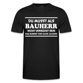 Bauherr Spruch Hausbau Richtfest Bauherr Geschenk - Männer Funktions-T-Shirt - Schwarz - Vorne - AI Model Male 178 dark (178cm)