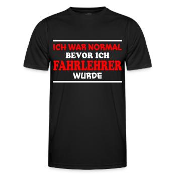 Fahrlehrer Spruch Lustige Fahrschullehrer Geschenk - Männer Funktions-T-Shirt - Schwarz - Vorne - AI Model Male 178 dark (178cm)