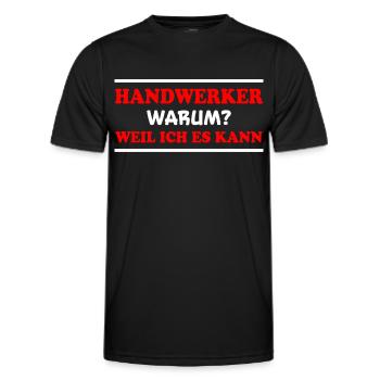 Handwerker Spruch Heimwerker Handwerker Geschenk - Männer Funktions-T-Shirt - Schwarz - Vorne - AI Model Male 178 dark (178cm)