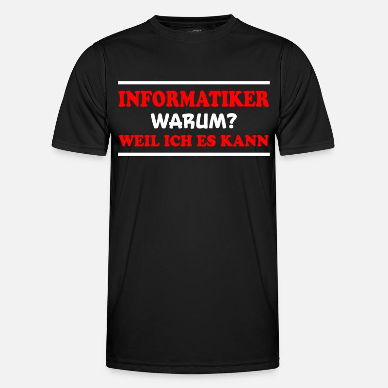 Informatiker Spruch Lustige Programmierer Geschenk Männer Funktions-T-Shirt
