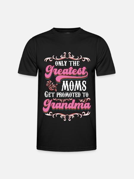 Only The Greatest Mom Get Promoted To Grandma v3 - Men's Functional T-Shirt - black