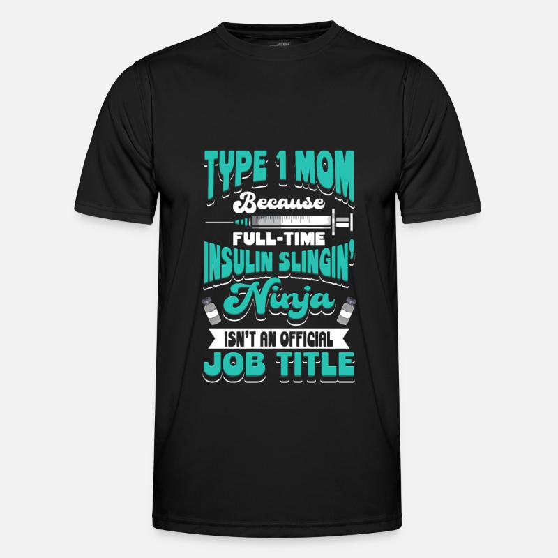 DIABETES: Type 1 Mom Because - Men's Functional T-Shirt - black