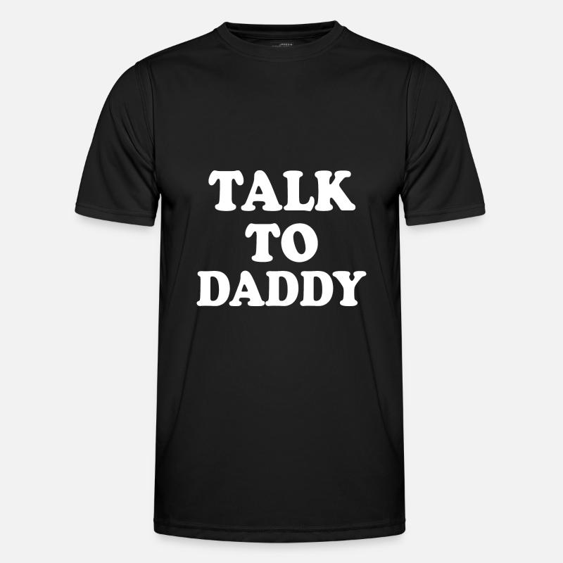 Talk to daddy - Men's Functional T-Shirt - black
