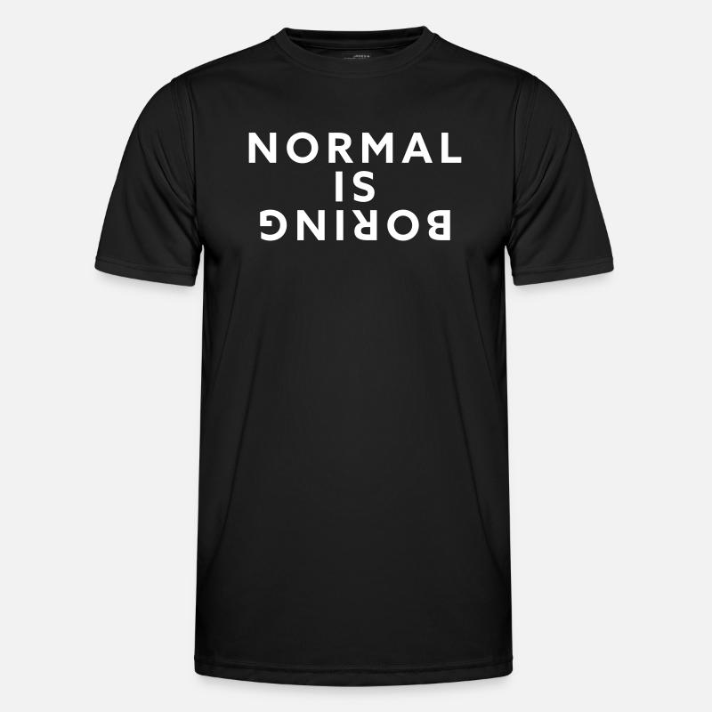 Normal is boring - Men's Functional T-Shirt - black