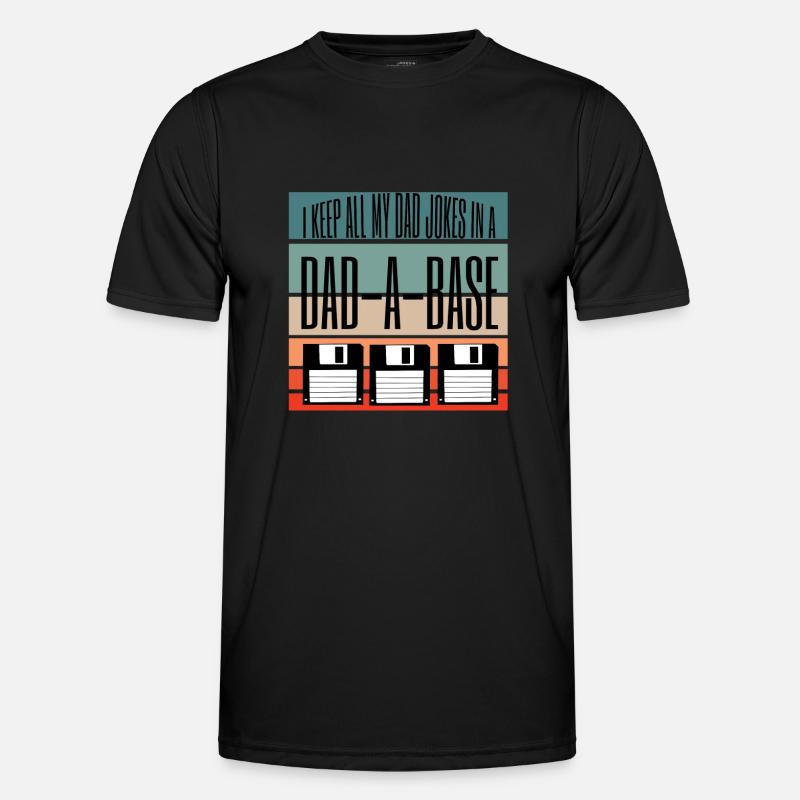I Keep All My Dad Jokes in a Dad a Base Men's Functional T-Shirt