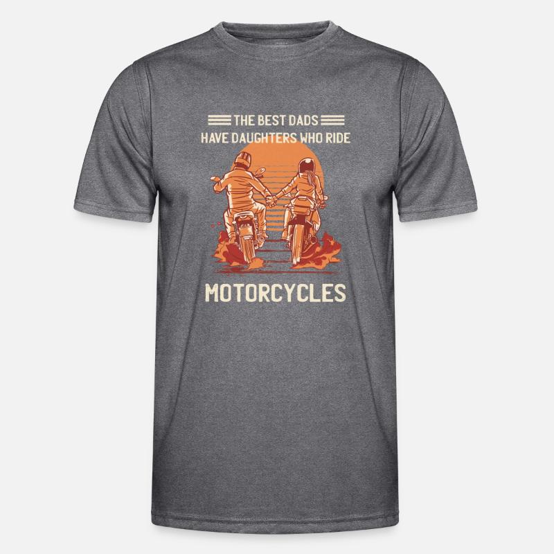 The Best Dads Have Daughters Who Ride Motorcycles Men's Functional T-Shirt