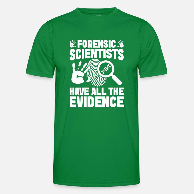 Forensic Analyst Have All Evidence Squad Crime Lab Männer Funktions-T-Shirt