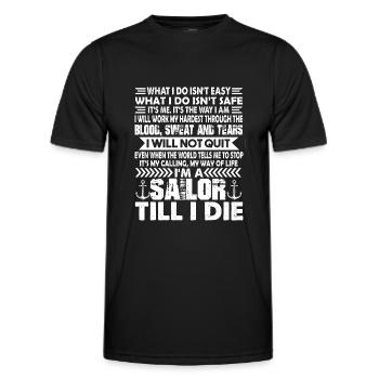 Seemann Ich bin ein Seemann, bis ich sterbe - Männer Funktions-T-Shirt - Schwarz - Vorne - AI Model Male 178 dark (178cm)