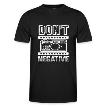 Photographer Photographer Don't Be Negative - Men's Functional T-Shirt - black - Front - AI Model Male 178 dark (178cm)