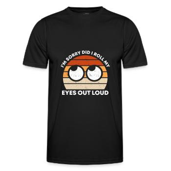 Did I Roll My Eyes Out Loud Sarkasmus Ironie - Männer Funktions-T-Shirt - Schwarz - Vorne - AI Model Male 178 dark (178cm)