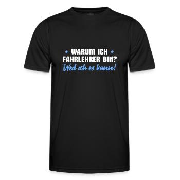 Fahrlehrer Weil ich es kann - Männer Funktions-T-Shirt - Schwarz - Vorne - AI Model Male 178 dark (178cm)