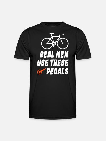 Real Men Use These Pedals - Men's Functional T-Shirt - black