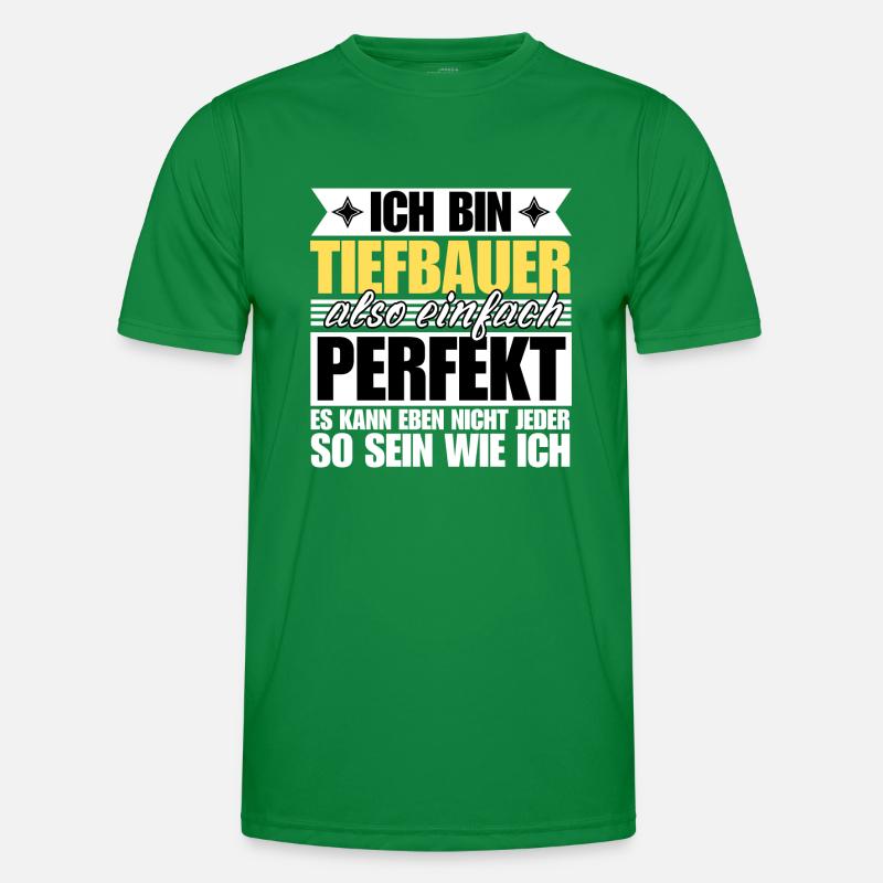 Perfekter Tiefbauer Männer Funktions-T-Shirt