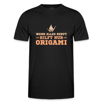 Wenn alles nervt hilft nur Origami - Männer Funktions-T-Shirt - Schwarz - Vorne - AI Model Male 178 dark (178cm)