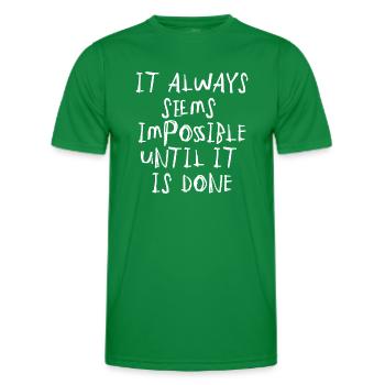 quotes Zitat Motivation Inspiration unmöglich - Männer Funktions-T-Shirt - Kelly Green - Vorne - AI Model Male 178 dark (178cm)