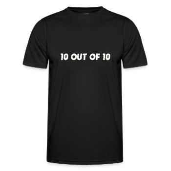 10 Out Of 10 Gift Idea Ten Out Of Ten Funny - Men's Functional T-Shirt - black - Front - AI Model Male 178 dark (178cm)