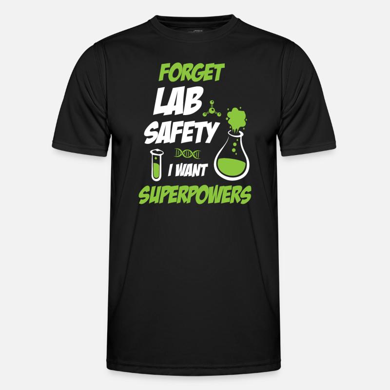 Forget Lab Safety Funny Science Männer Funktions-T-Shirt