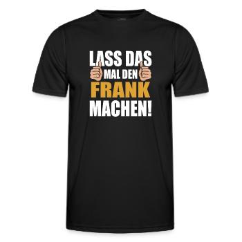 Lass das mal den Frank machen - Männer Funktions-T-Shirt - Schwarz - Vorne - AI Model Male 178 dark (178cm)