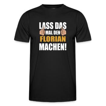 Lass das mal den Florian machen - Männer Funktions-T-Shirt - Schwarz - Vorne - AI Model Male 178 dark (178cm)