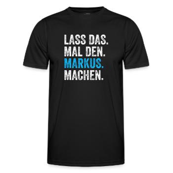Lass das mal den Markus machen Name - Männer Funktions-T-Shirt - Schwarz - Vorne - AI Model Male 178 dark (178cm)