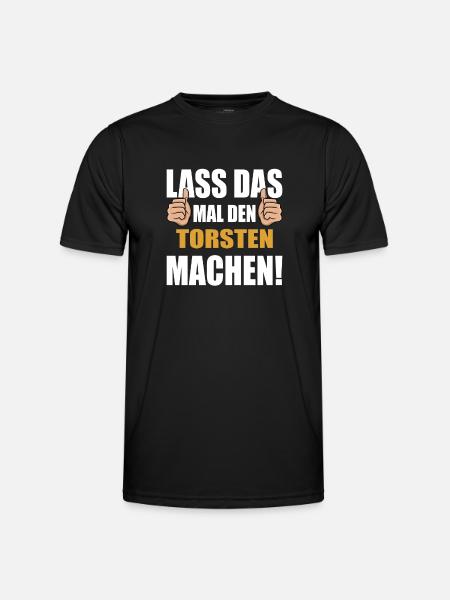 Lass das mal den Torsten machen - Männer Funktions-T-Shirt - Schwarz