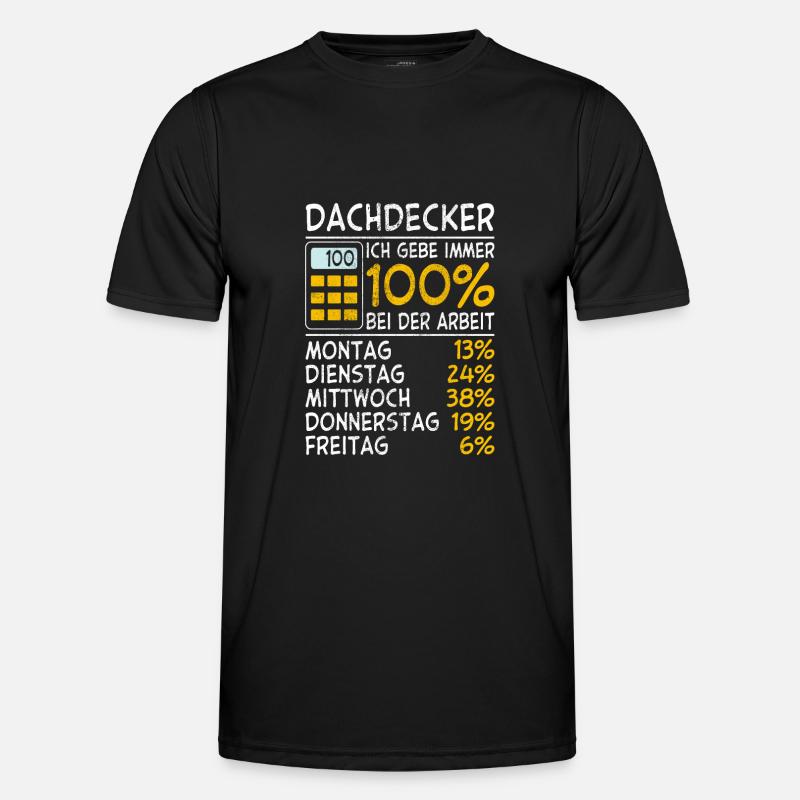 Dachdecker Immer 100% - Männer Funktions-T-Shirt - Schwarz