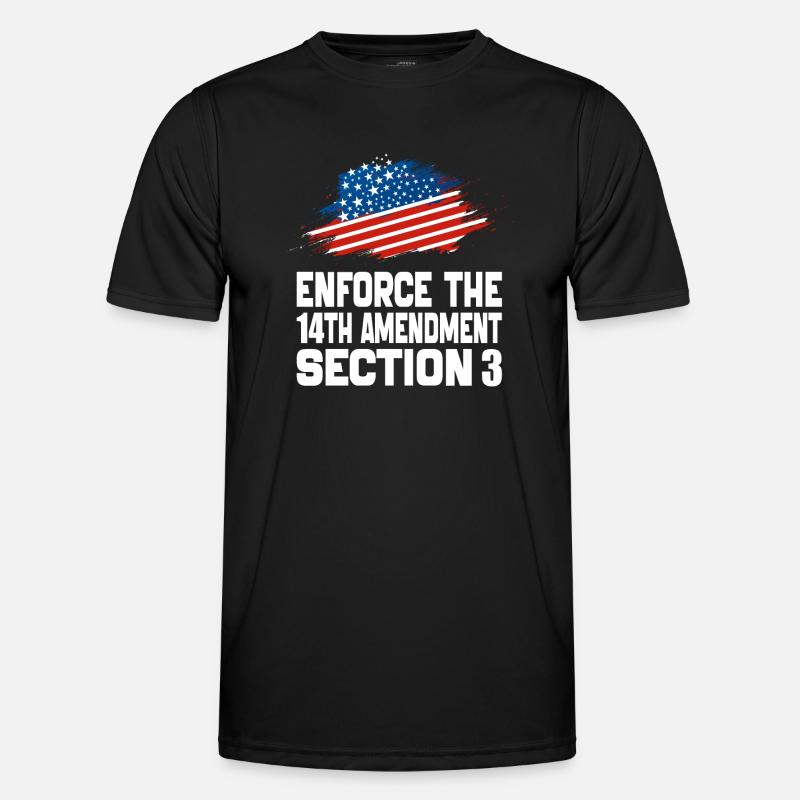 Enforce The 14TH Amendment Section 3 - Men's Functional T-Shirt - black