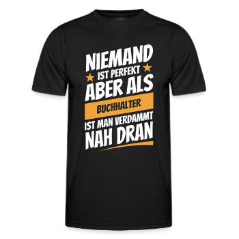Niemand ist perfekt - Buchhalter - Spruch - Männer Funktions-T-Shirt - Schwarz - Vorne - AI Model Male 178 dark (178cm)