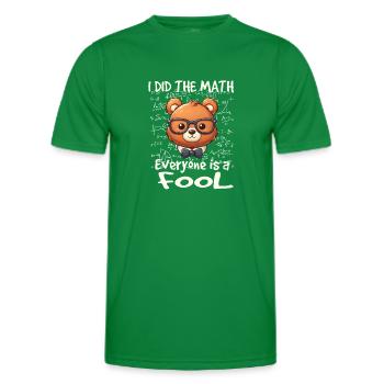 I did the math and Everybody's dumb - Men's Functional T-Shirt - kelly green - Front - AI Model Male 178 dark (178cm)