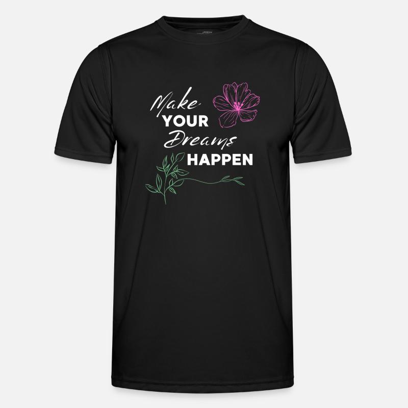 make your dreams happen - Men's Functional T-Shirt - black