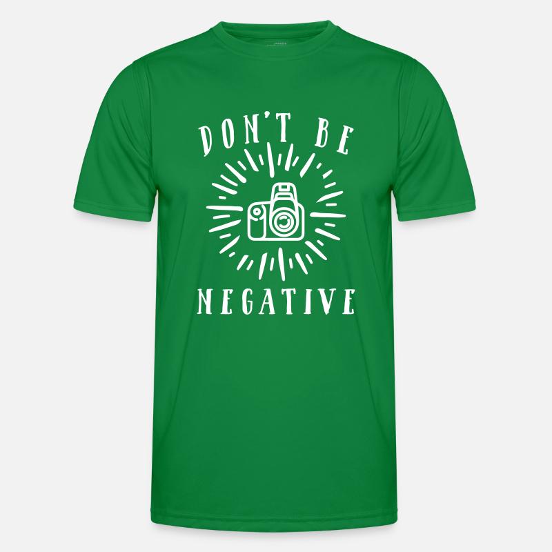 Do not Be Negative Men's Functional T-Shirt