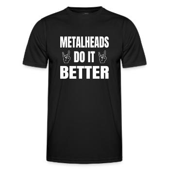 Metalheads Do It Better Lustig Metal Metalhead - Männer Funktions-T-Shirt - Schwarz - Vorne - AI Model Male 178 dark (178cm)