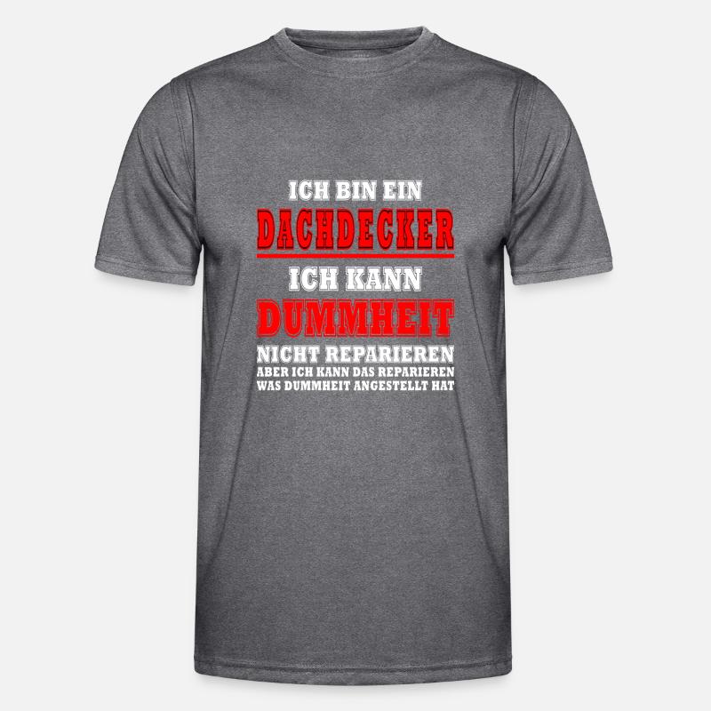 Dachdecker Sprüche Dachdecken Männer Funktions-T-Shirt