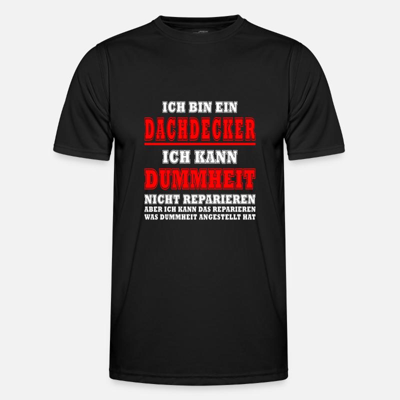 Dachdecker Sprüche Dachdecken - Männer Funktions-T-Shirt - Schwarz