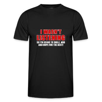 i wasn't listening so i'm going to smile, nod - Männer Funktions-T-Shirt - Schwarz - Vorne - AI Model Male 178 dark (178cm)