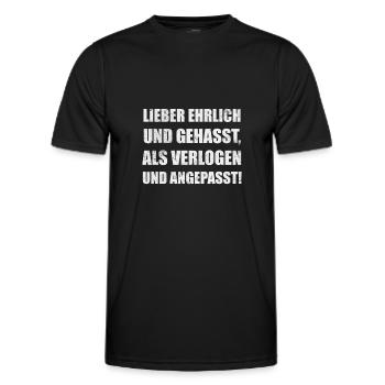 lieber ehrlich und gehasst als verlogen angepasst! - Männer Funktions-T-Shirt - Schwarz - Vorne - AI Model Male 178 dark (178cm)